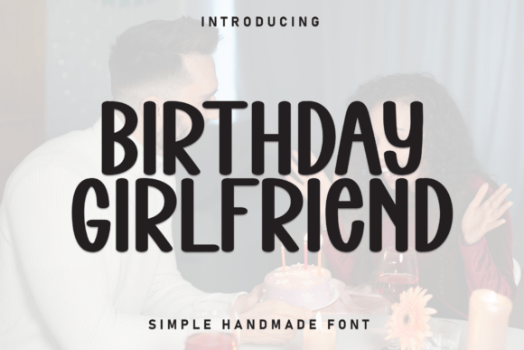 Birthday Girlfriend Font: A Friendly Design Asset